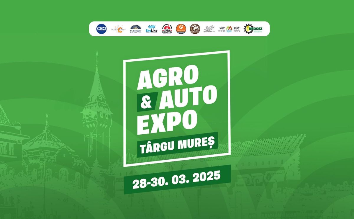 Agro&Auto Expo T\u00e2rgu Mure\u0219 \/ Marosv\u00e1s\u00e1rhely 