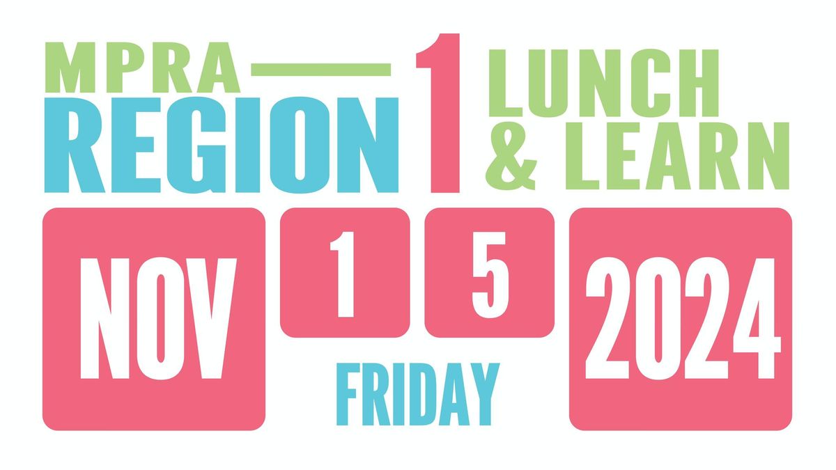 MPRA Region 1 Lunch and Learn