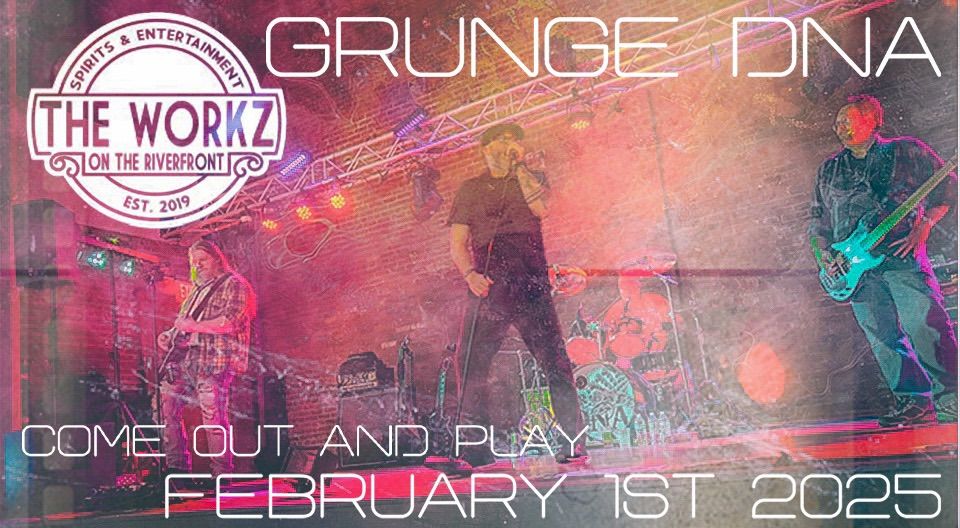 Grunge DNA at the Workz on the Riverfront - Cuyahoga Falls