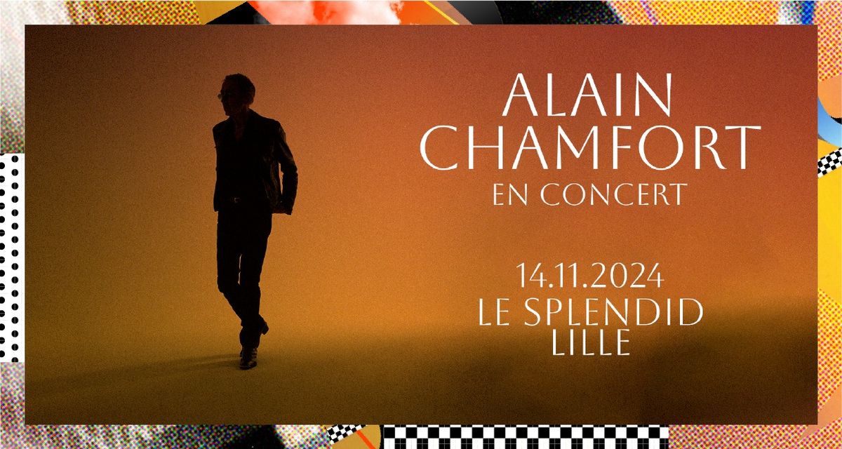 Alain Chamfort \u2022 Jeudi 14 Novembre 2024 \u2022 Le Splendid, Lille