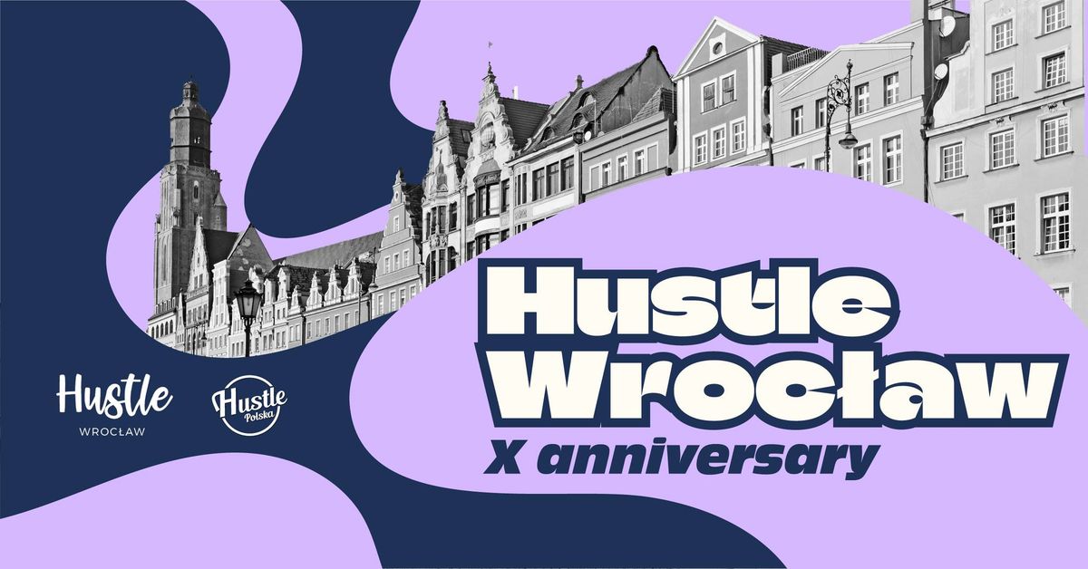 Hustle Wroc\u0142aw X Anniversary