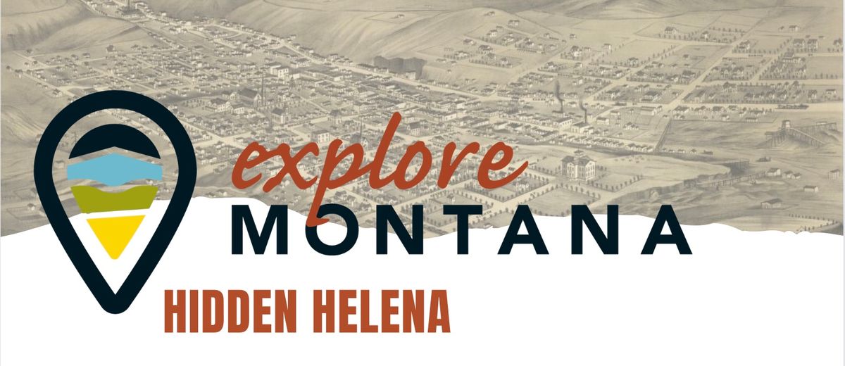 Explore Montana: Hidden Helena