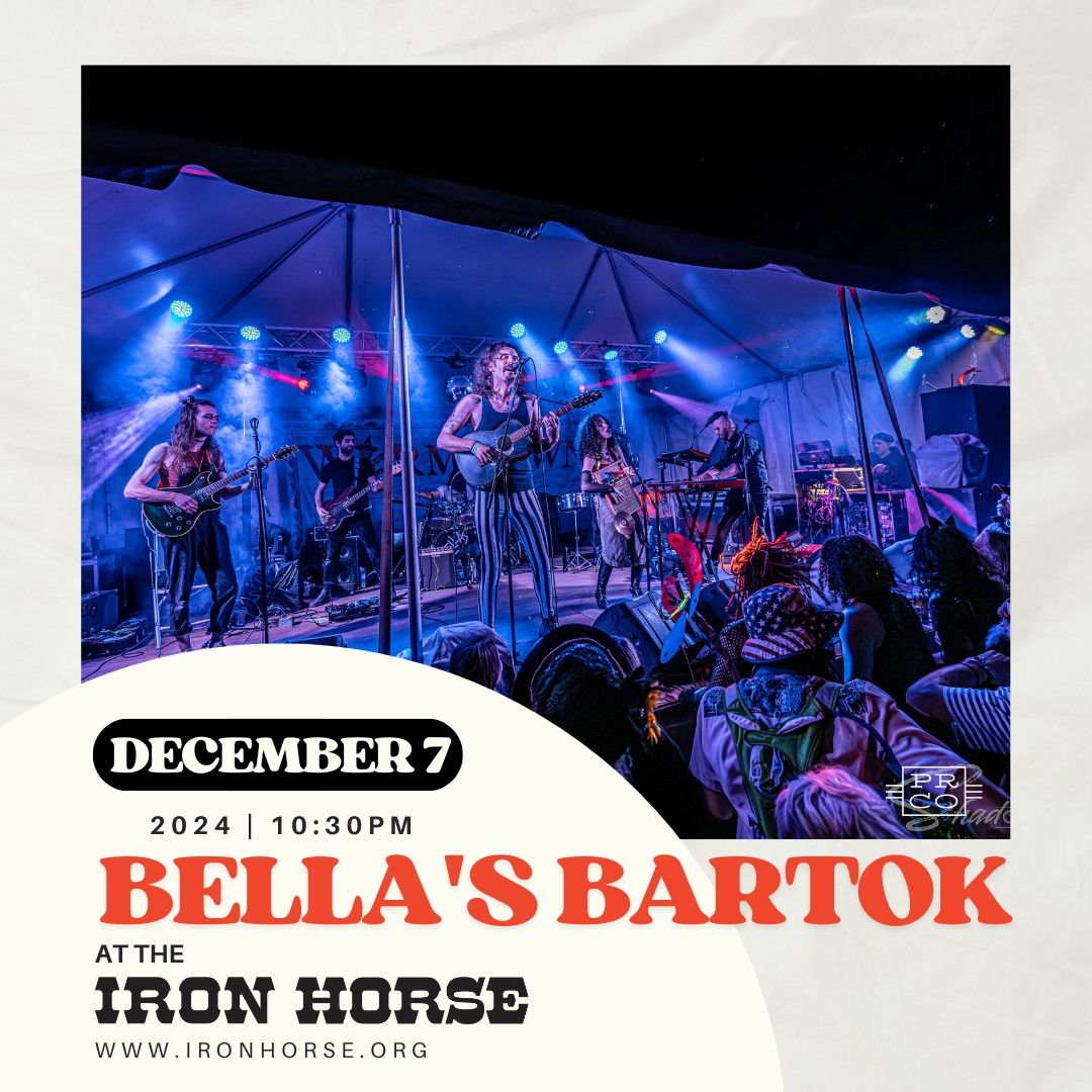 Bella's Bartok at The Iron Horse