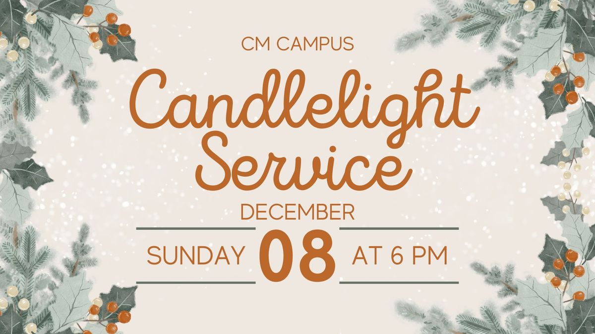 Candlelight Service - CM Campus 