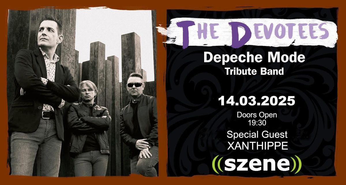 A Tribute To Depeche Mode feat. THE DEVOTEES \u2022 Special Guest: XANTHIPPE