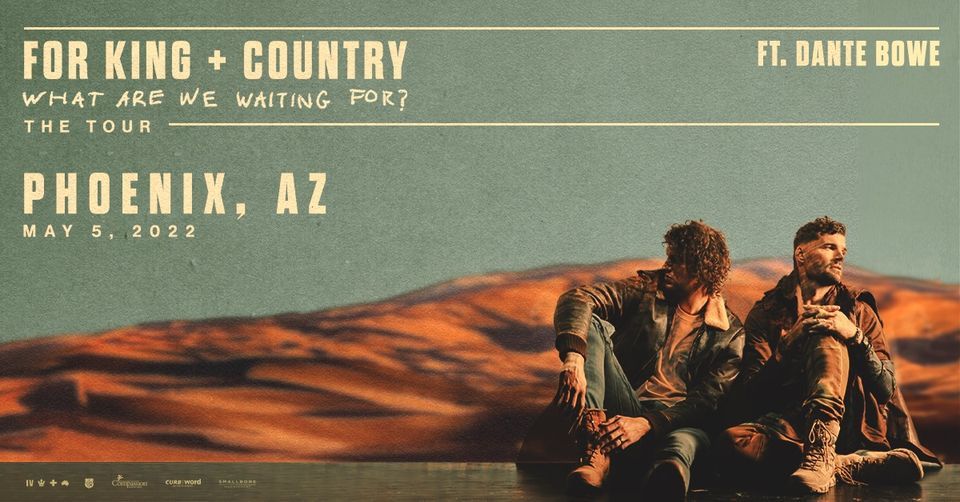 SOLD OUT! for KING & COUNTRY at Grand Canyon University Arena - Phoenix, AZ