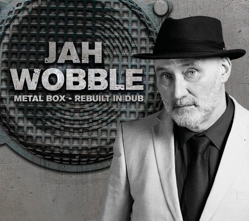 Jah Wobble & The Invaders Of The Heart play 'Metal Box' | The Roadmender, Northampton