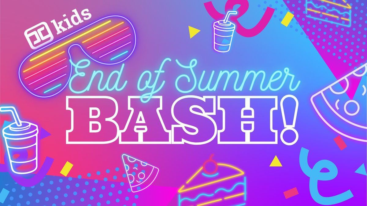 End of Summer Bash!