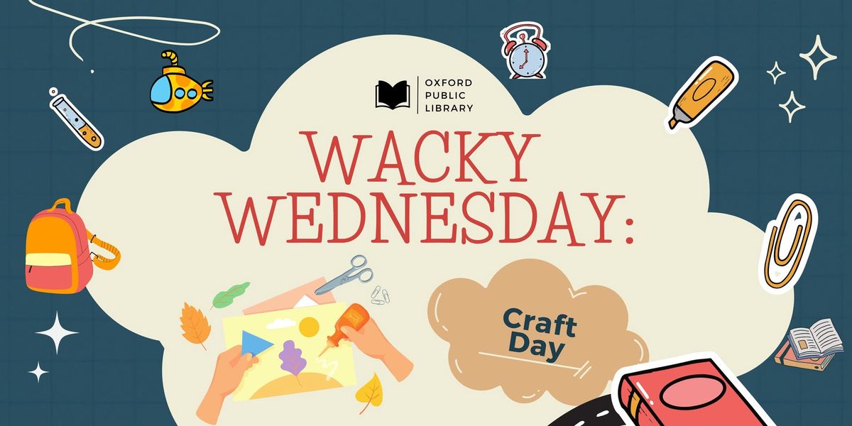 Wacky Wednesday: Craft Day