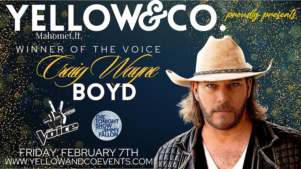 Yellow & Co. presents Singer\/Songwriter Craig Wayne Boyd