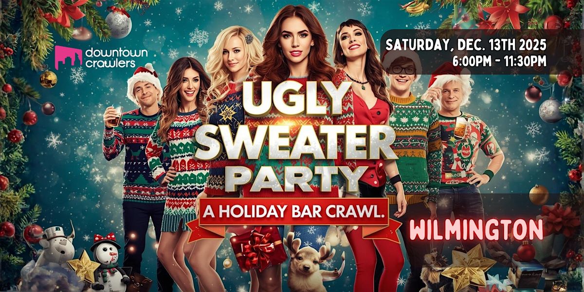 Ugly Sweater Holiday Bar Crawl - WILMINGTON
