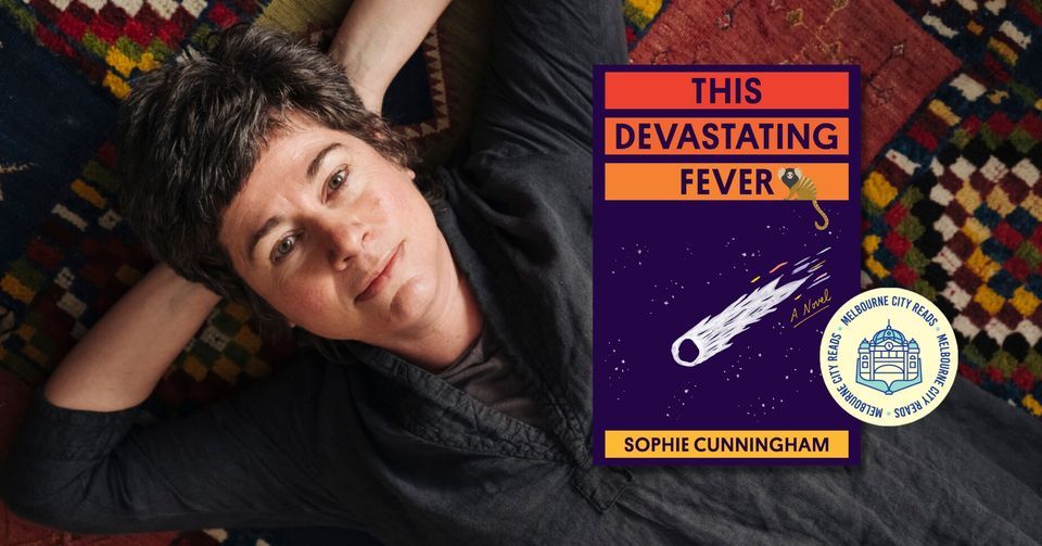 Sophie Cunningham: This Devastating Fever