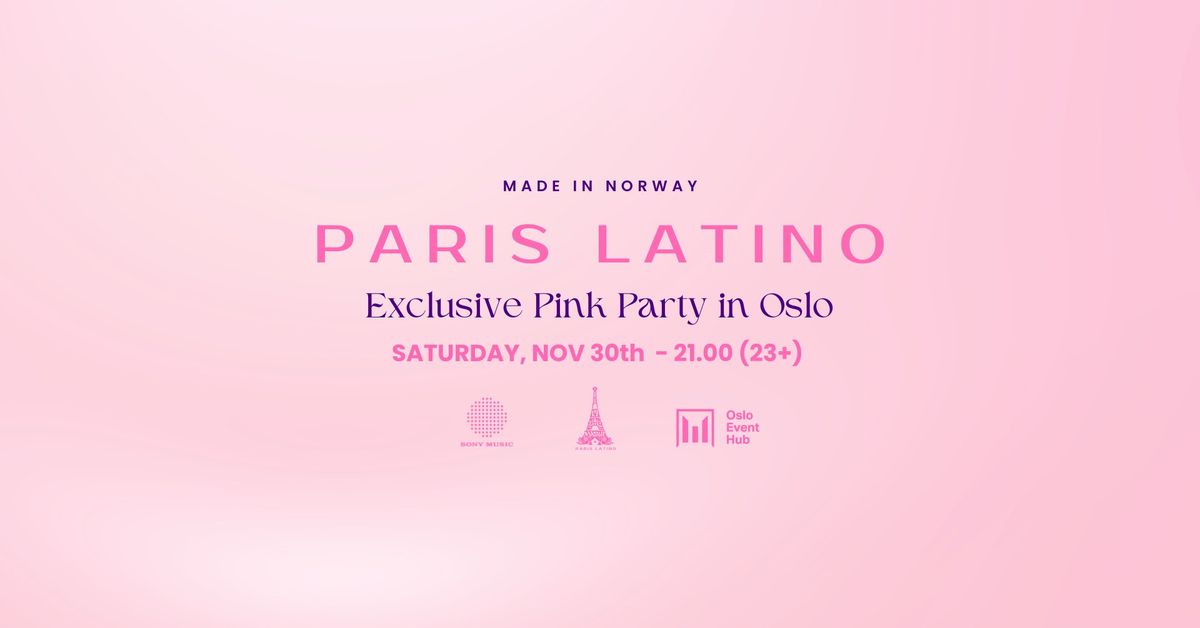 PARIS LATINO \u2014 Pink Party Oslo