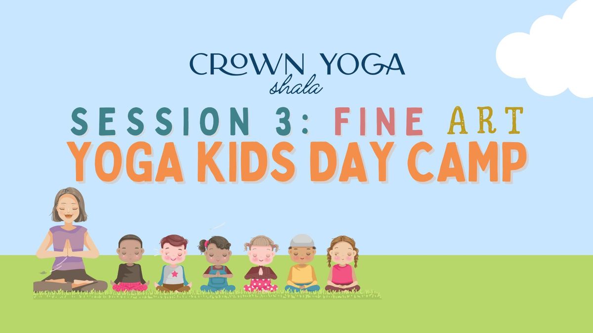 Fine Art! Yoga Kids Camp in August