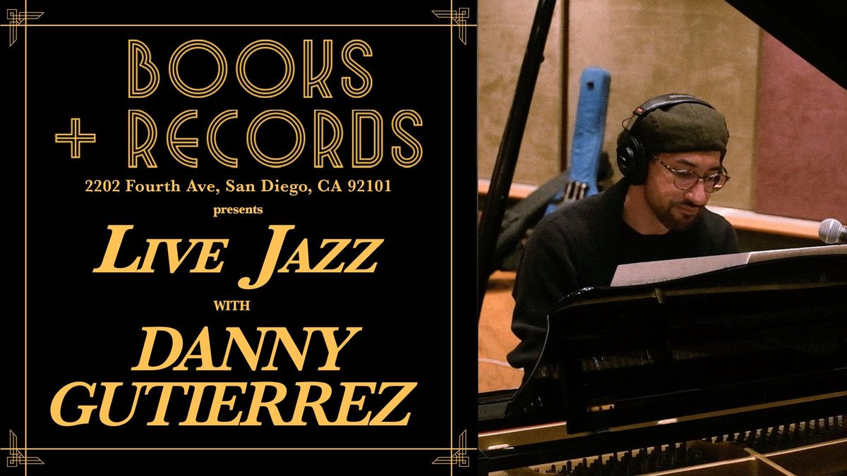 Books + Records Presents: Live Jazz with Danny Gutierrez