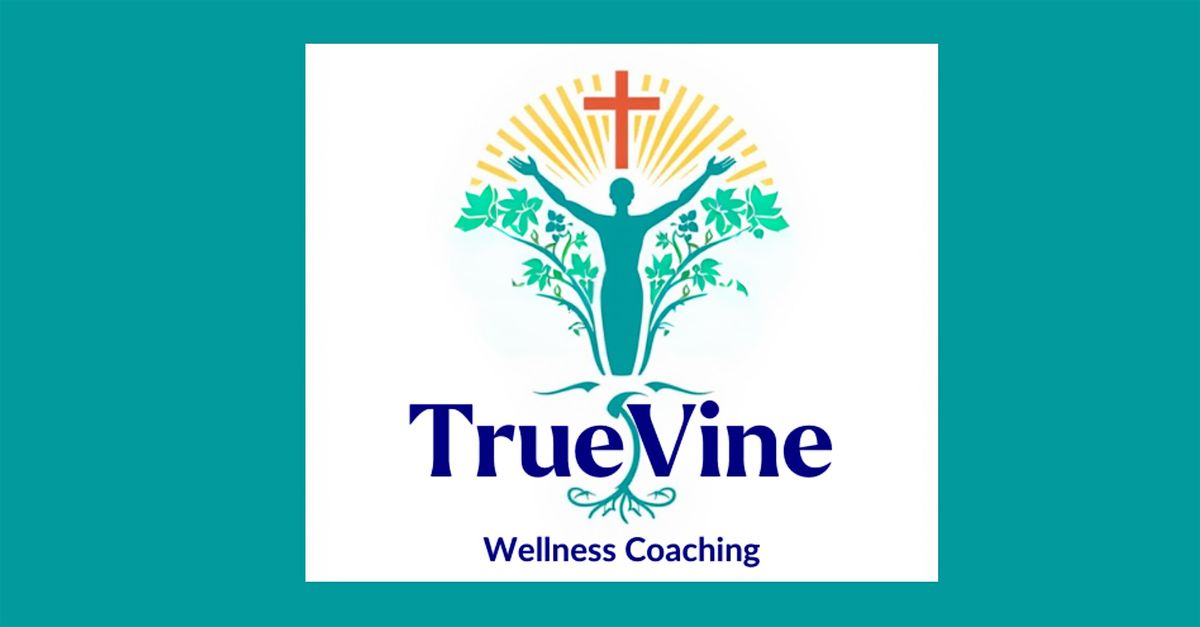 True Vine Wellness Coaching Launch Event