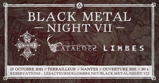 BLACK METAL NIGHT VII, Le Ferrailleur - Club Concert, Nantes, 15 October to  16 October