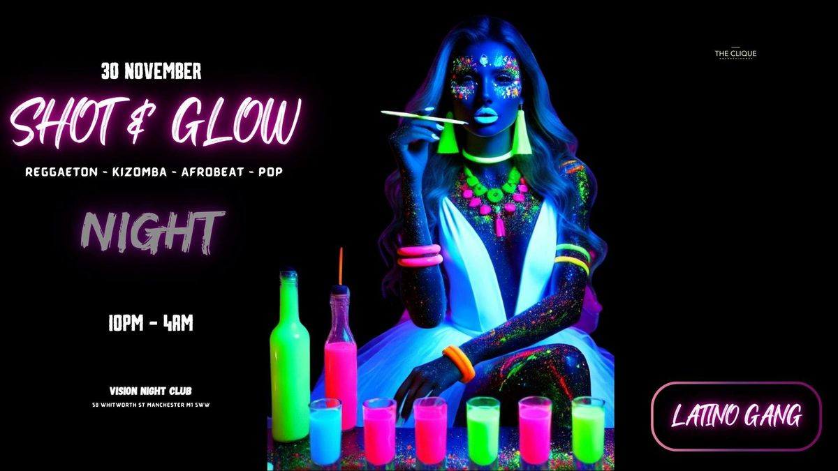 Shots &amp; Glow Night: Reggaeton, Afro, Kizomba &amp; Pop Hits