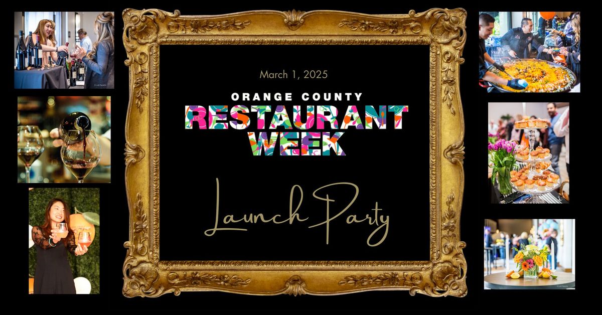 OC RESTAURANT WEEK VIP LAUNCH PARTY MARCH 1, 2025