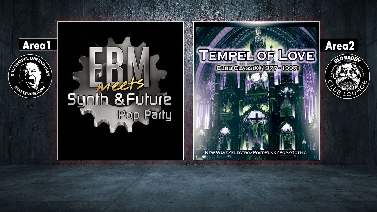 AREA1: EBM meets Synth & Future Pop \/\/ AREA2: Tempel of Love