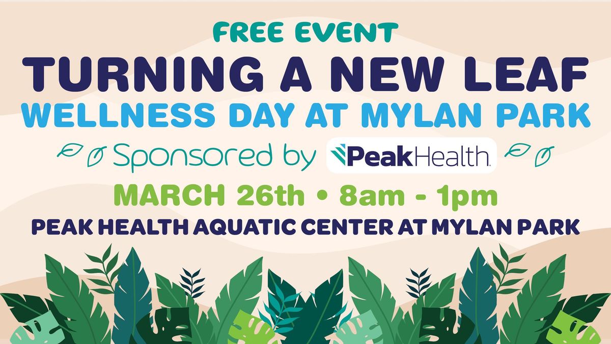 Turning a New Leaf Wellness Day - Sponsored by Peak Health