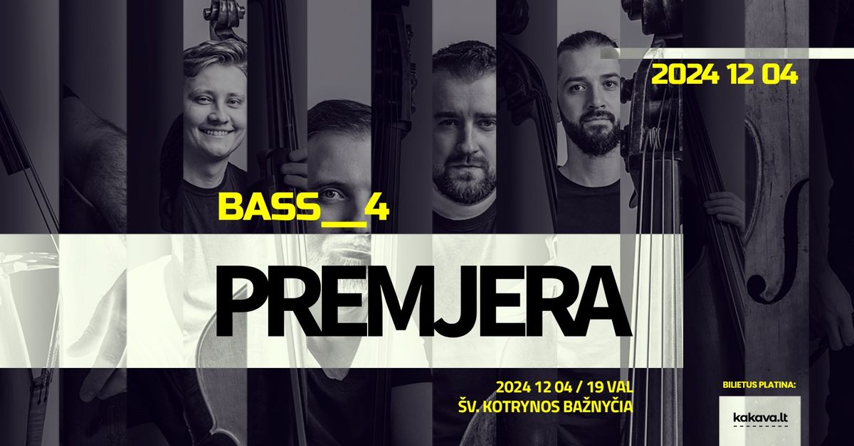 Bass_4 Premjera