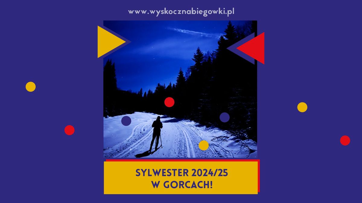 Sylwester 2024\/25! Przywitaj Nowy Rok w Gorcach!