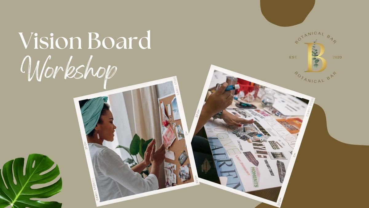 2025 Vision Board Workshop at The Botanical Bar