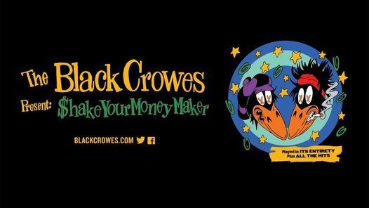 The Black Crowes Present: Shake Your Money Maker 2021