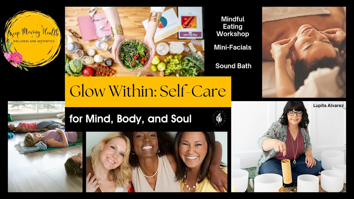 Glow Within: Self-Care for Mind, Body, and Soul