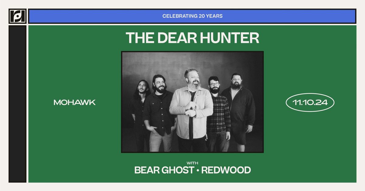 Resound Presents: The Dear Hunter - Celebrating 20 Years w\/  Bear Ghost, Redwood at Mohawk on 11\/10