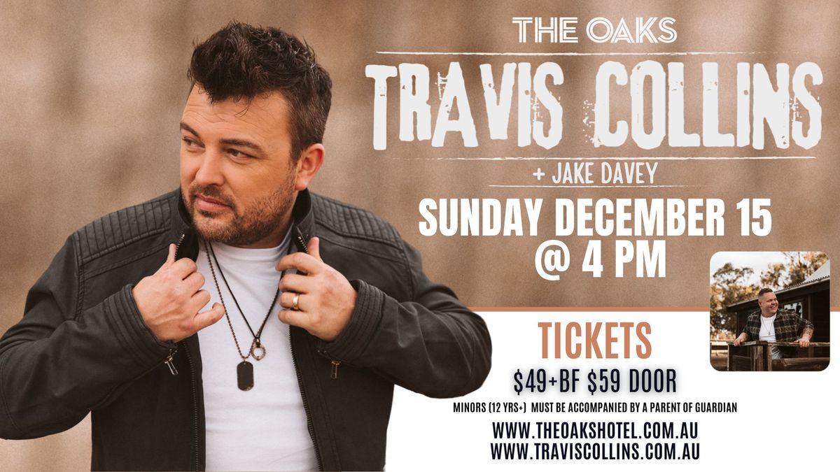 TRAVIS COLLINS at THE OAKS - SUN 15th DEC, 2024