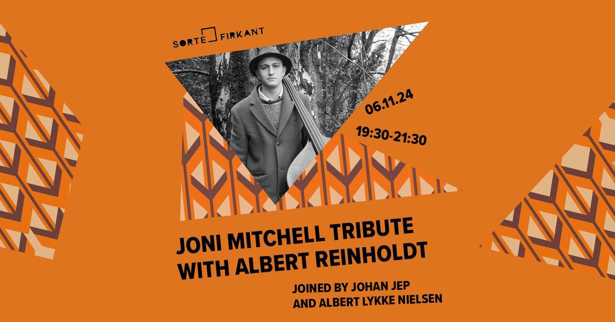 Joni Mitchell Celebration with Albert Reinholdt