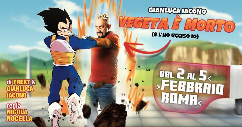 Vegeta \u00e8 morto (e l'ho ucciso io) - Gianluca Iacono a Teatro (Roma)