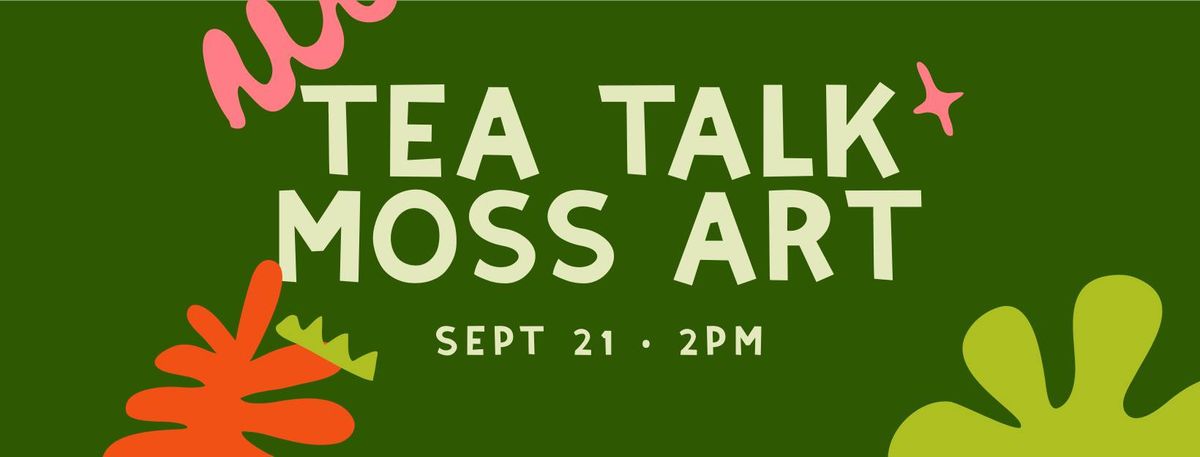 Tea Talk & Art