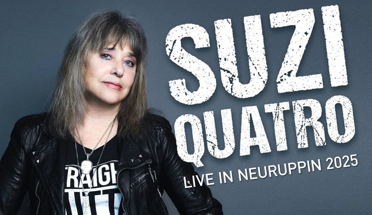 Suzi Quatro - Celebrating over 55 Years in Rock n Roll | Kulturkirche Neuruppin