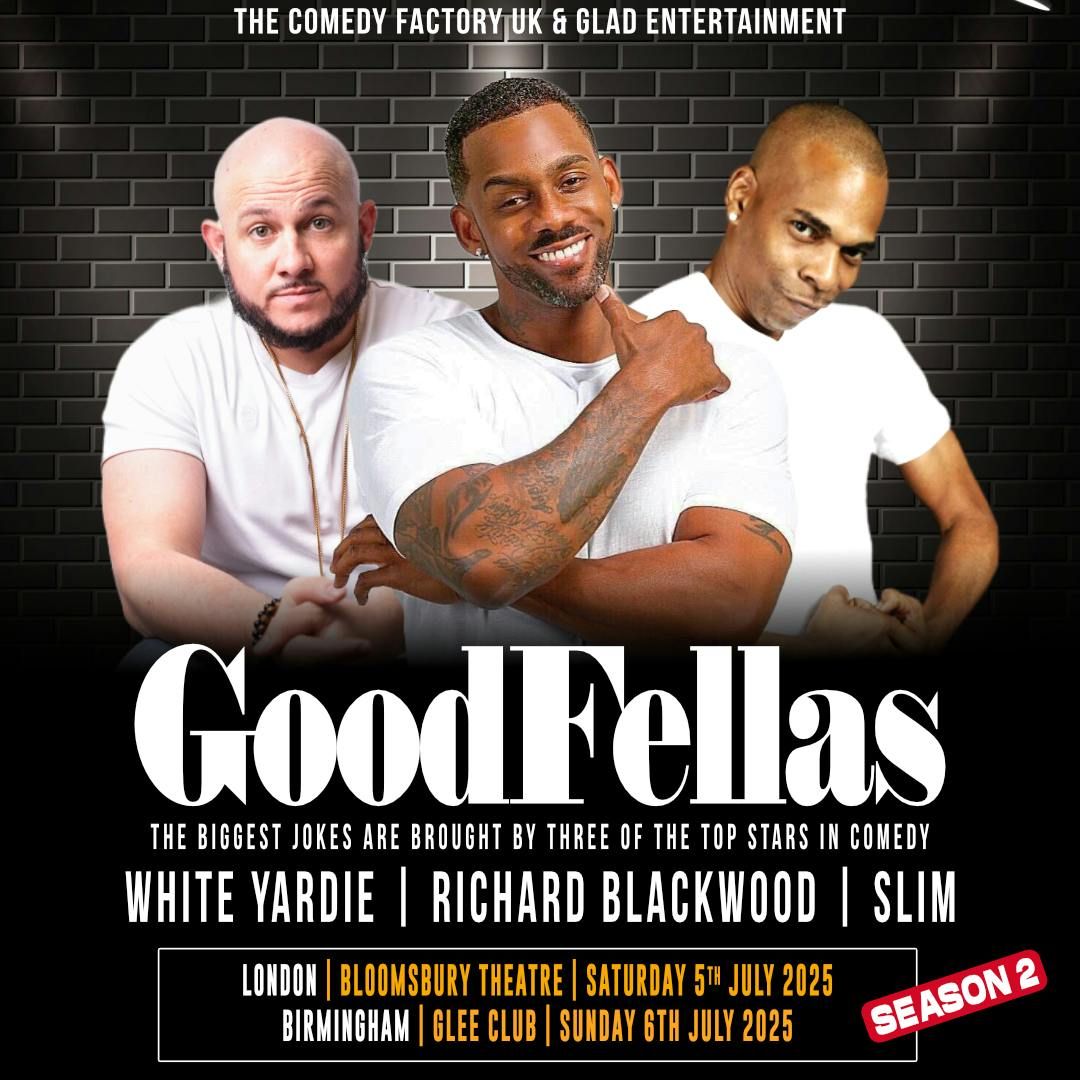 GoodFellas: Richard Blackwood, White Yardies &amp; Slim: Birmingham: