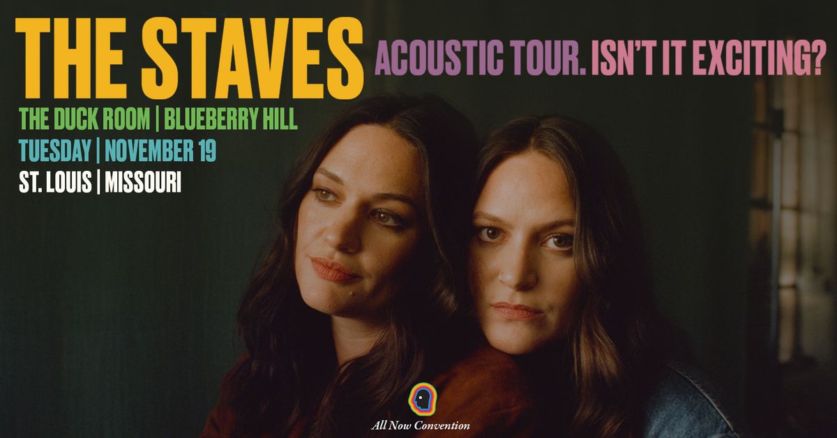 The Staves at Blueberry Hill Duck Room