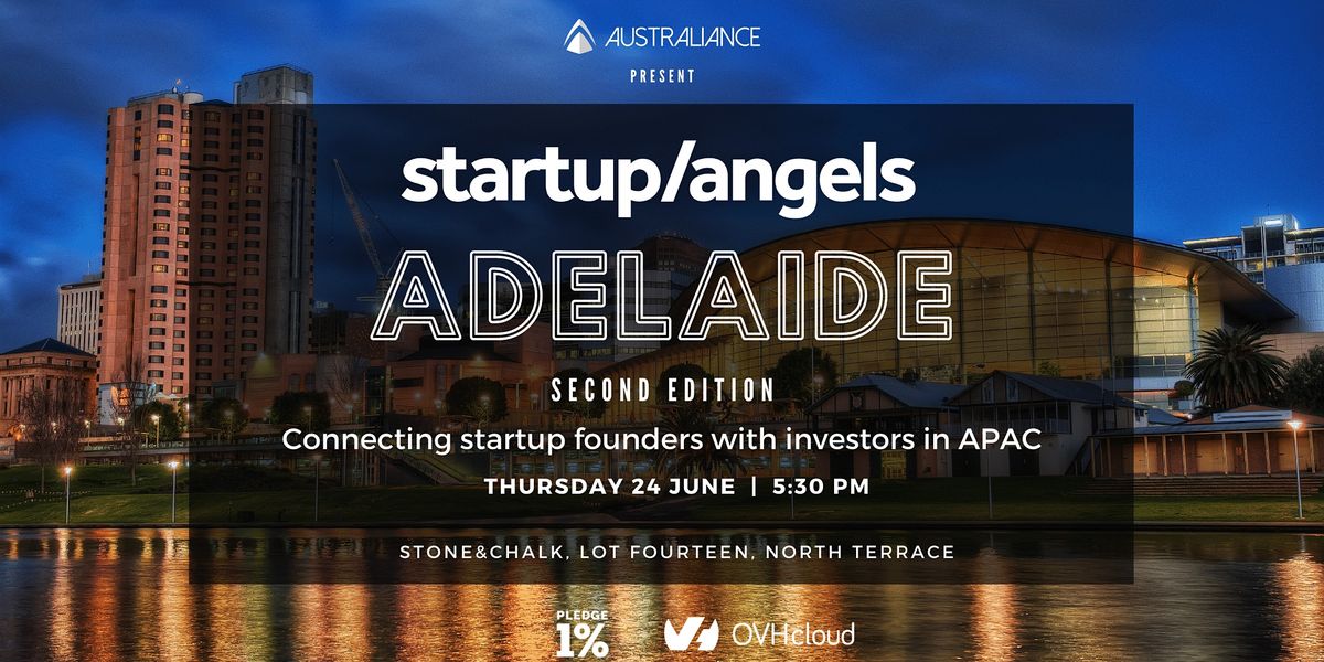 Startup&Angels Adelaide - Second Edition