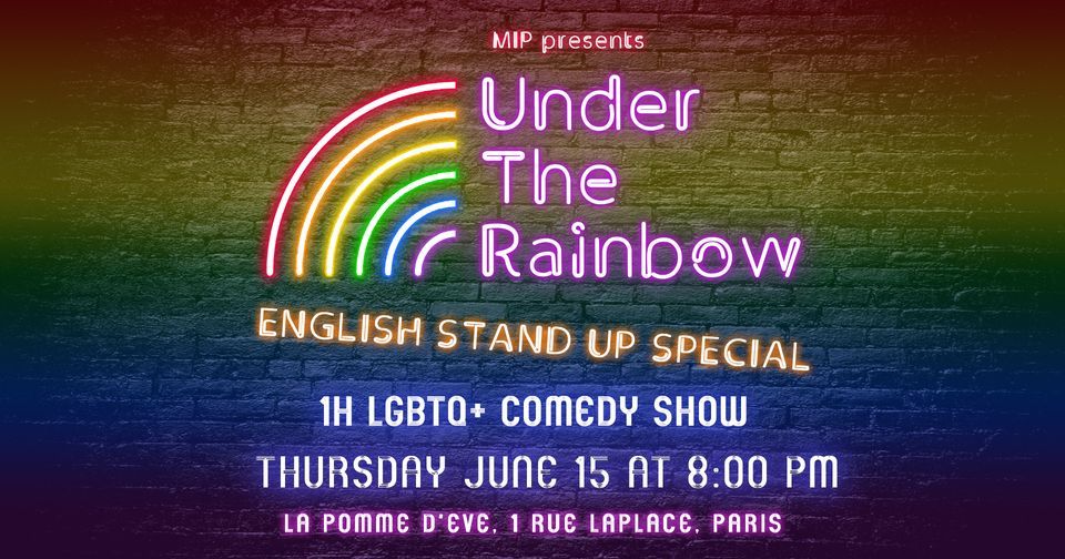 LGBT+ Comedy Show in Paris | Under the Rainbow
