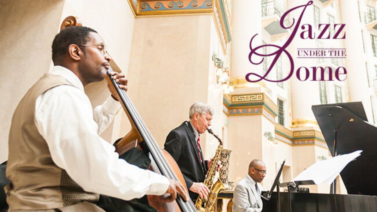 Jazz Under the Dome Weekend