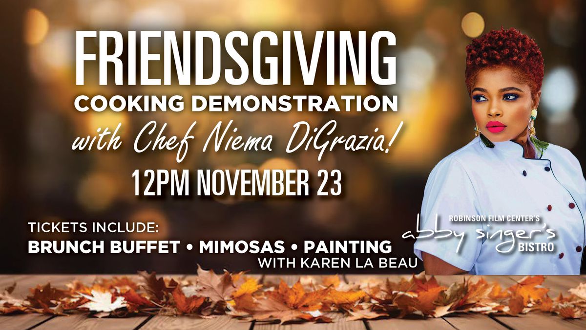 Friendsgiving Cooking Demonstration with Chef Niema