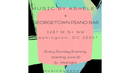 EVERY SUNDAY @ Georgetown Piano Bar
