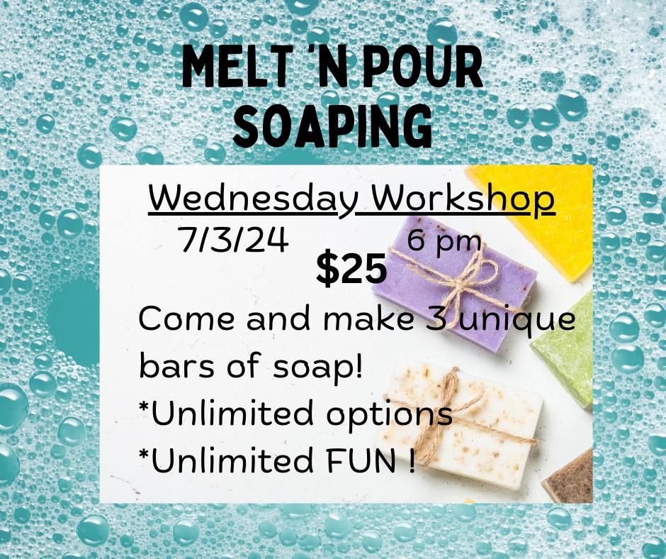 Melt and Pour Soaping Workshop