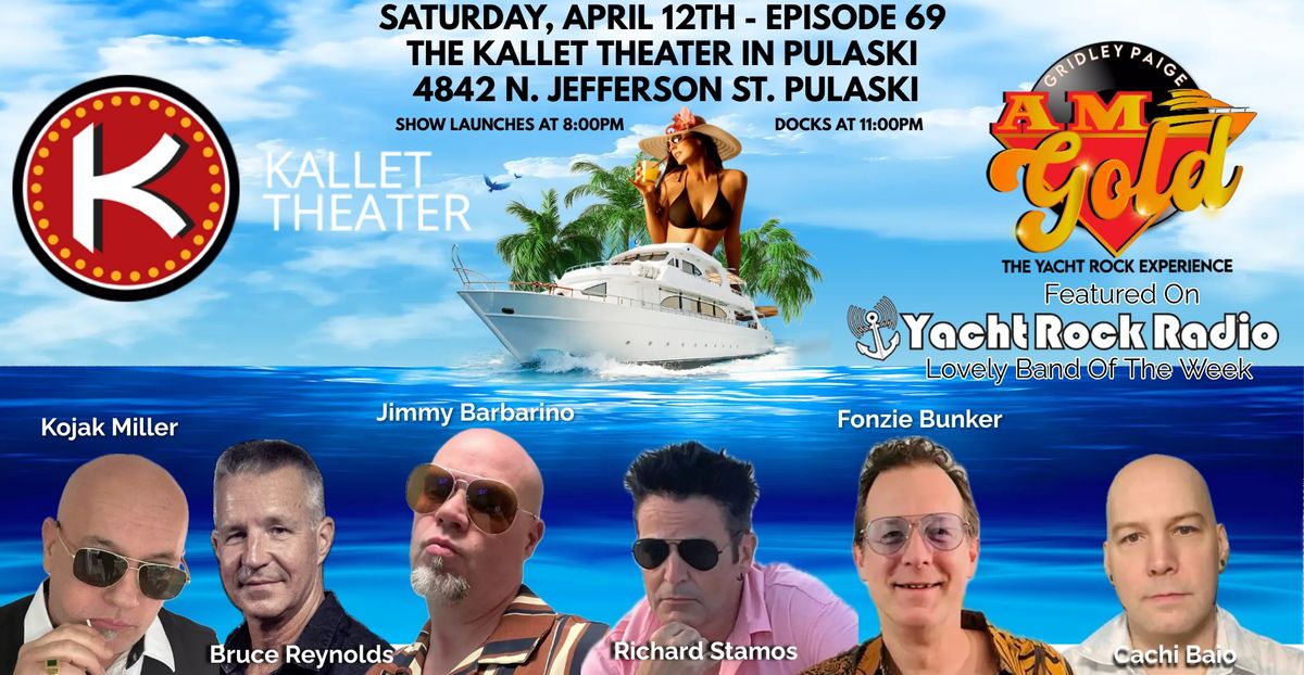 Gridley Paige AM Gold (The Yacht Rock Experience) Saturday, April 12 - Episode 69 The Kallet Theater