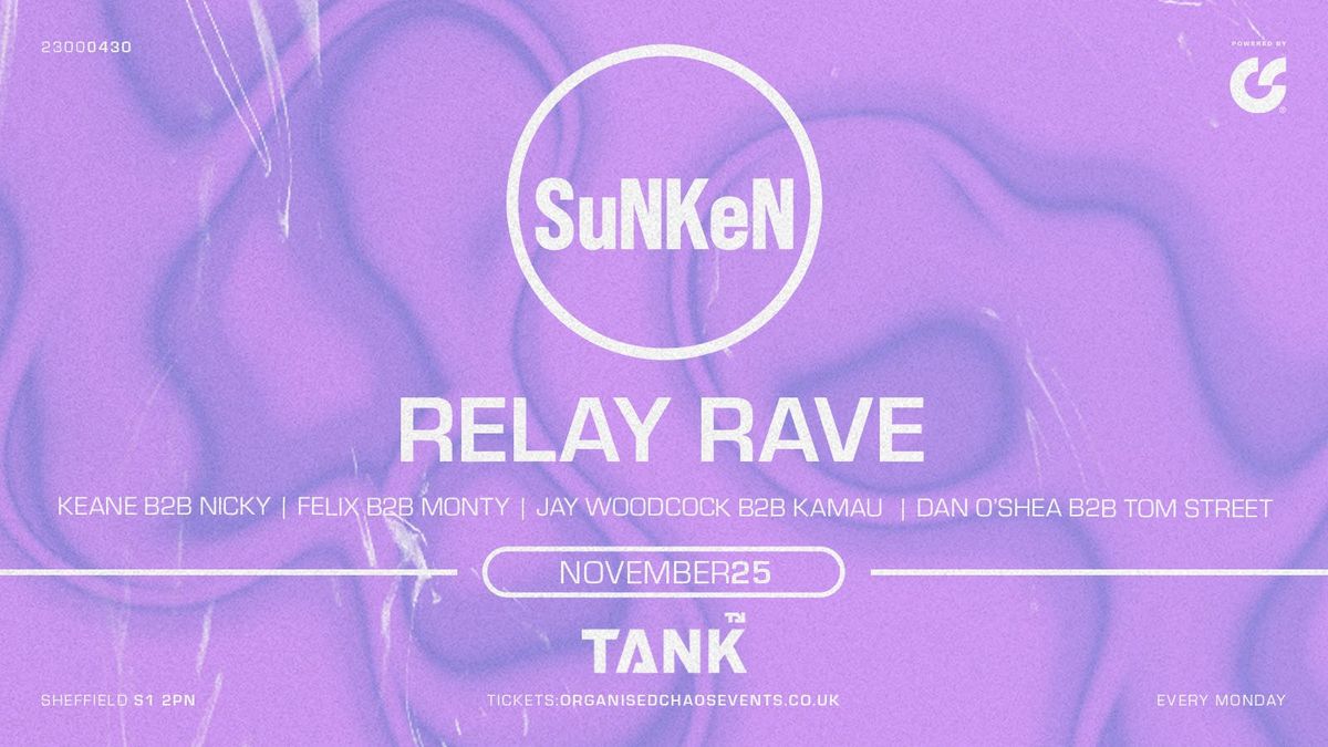 Sunken - Relay Rave - Mondays at Tank