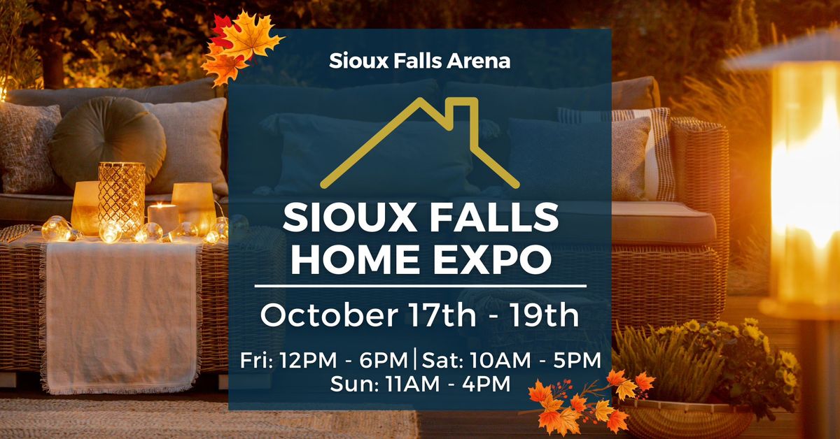 Sioux Falls Home Expo, October 17-19, 2025