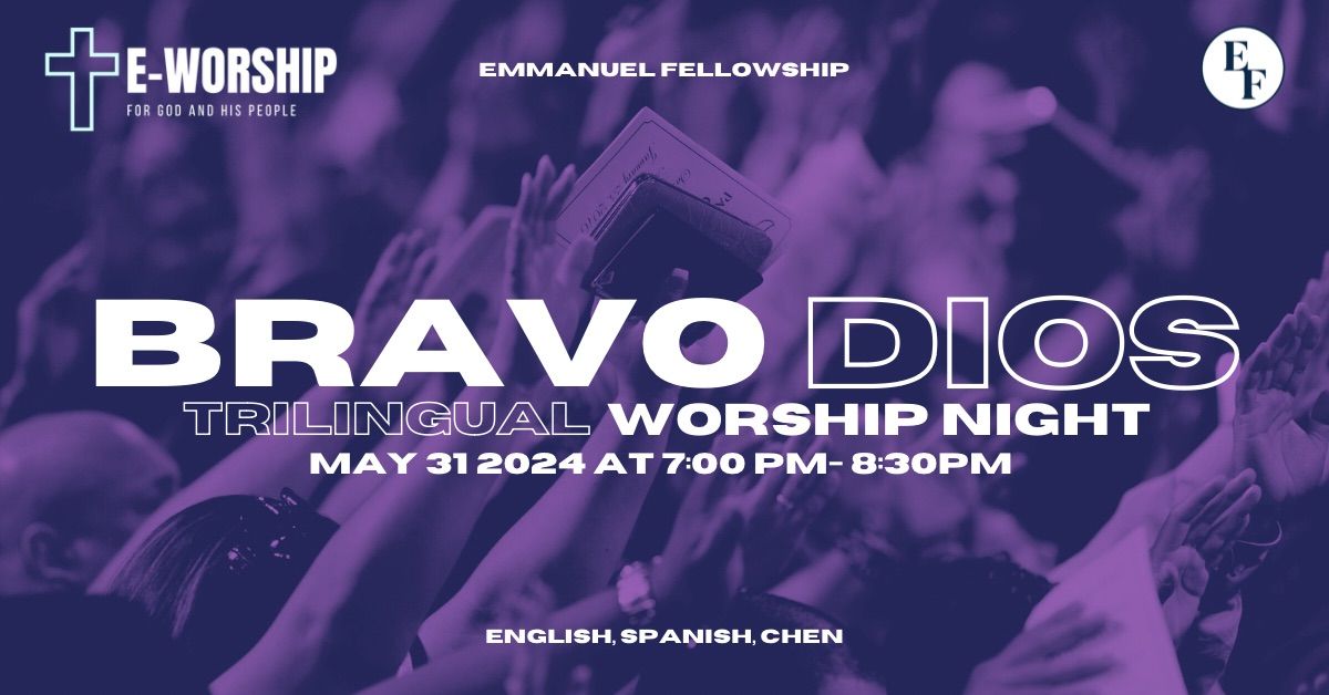 BRAVO DIOS (TRILINGUAL NIGHT OF WORSHIP)