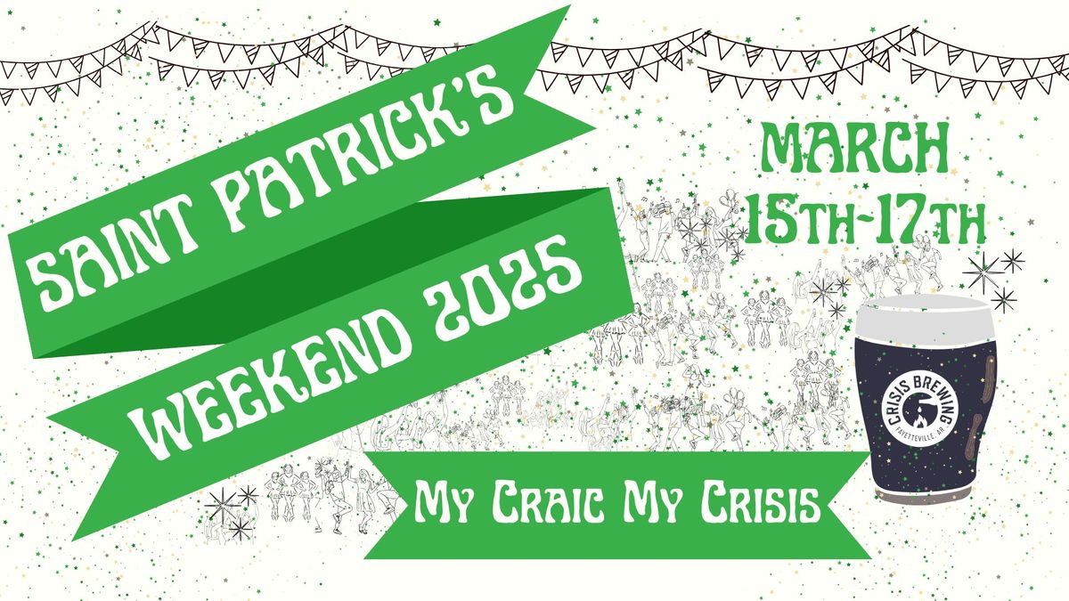 Saint Patrick's Weekend at Crisis