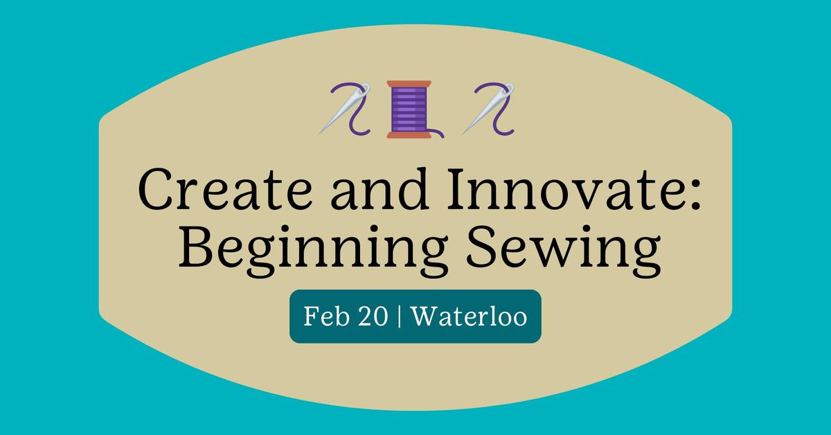 Create and Innovate Badge: Beginning Sewing